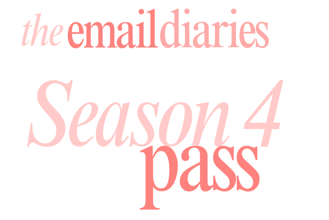 The Email Diaries - Season 4 Pass
